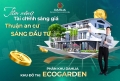 Đầu tư thông minh, sinh lời bền vững với Dahlia – Ecogarden Huế